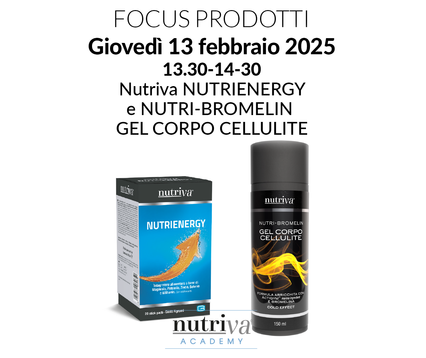 NUTRIENERGY e NUTRI-BROMELIN GEL CORPO CELLULITE